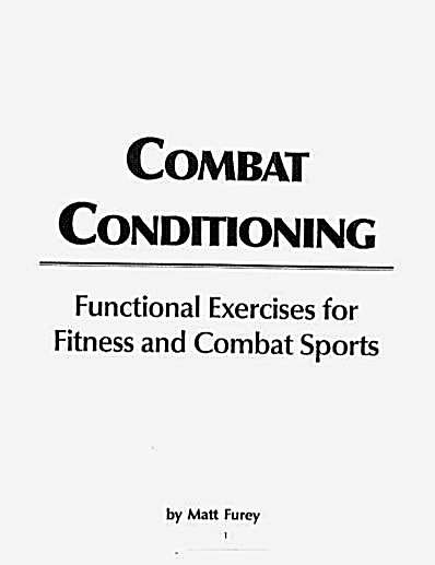 [FUREY实用格斗体能_颠覆性的徒手训练法].Matt.Furey.-.Combat.Conditioning.完整版.pdf